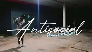 ANTISOCIAL | ShelovesDJayyXO (Official Video)