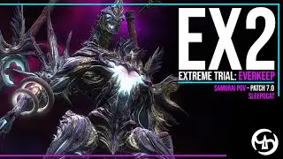 Samurai PoV | Everkeep (Extreme) - sleepocat - FFXIV Patch 7.0