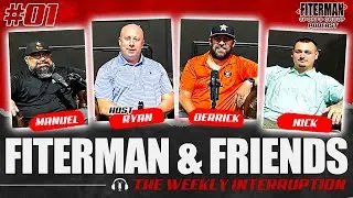 Fiterman & Friends: The Weekly Interruption 🔥 EP. 01
