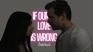 Ben & Saanvi | If Our Love Is Wrong (+s4)