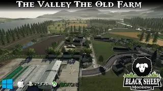FS19 Preview The Valley The Old Farm | (PC,Mac, PS4, Xbox)