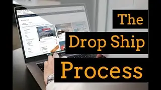 The Drop Ship Process