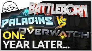 One Year Later - Battleborn vs Paladins vs Overwatch - Which one should you buy?!
