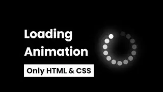 How to make a Loader in  Only HTML & CSS