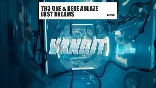 TH3 ONE & Rene Ablaze - Lost Dreams (VAN2557)