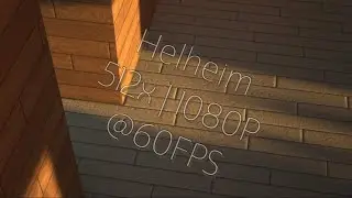 Helheim 512x | 1080P 60FPS