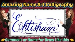 Ehtisham Name Signature Calligraphy Status | How to improve Cursive Handwriting | Cut Marker | Draw