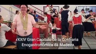 XXIV Gran Capítulo de la Confraria Enogastronómica da Madeira.