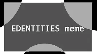 IDENTITIES meme