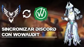 COMO VINCULAR TU DISCORD CON WOWAUDIT | ARCHILIUM WOW