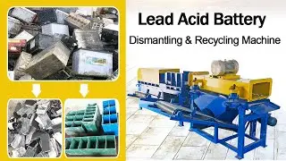Lead Acid Battery Dismantling and Recycling Machine