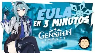 EULA EN 3 MINUTOS - Genshin Impact