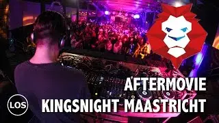Kingsnight Maastricht 2015 | Aftermovie by LOS