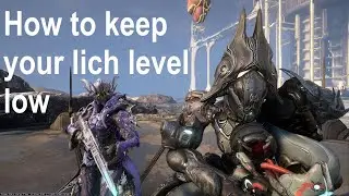 Warframe: Kuva lich guide, How to Keep Your Lich at a Low Level