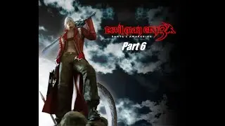 Let's Play Devil May Cry 3: Part 6 Duel of the twins