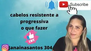 Cabelos resistentes a progressiva/ o que fazer .