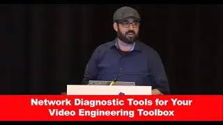 Network Diagnostic Tools for Your Video Engineering Toolbox