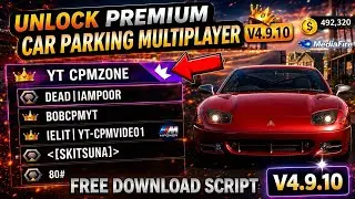UNLOCK PREMIUM Script V4.9.10🔥🚀| Car Parking Multiplayer| 100% WORKING  |