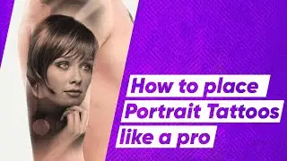 How to place Portrait Tattoos like a Pro - Tattoo Placement Techniques