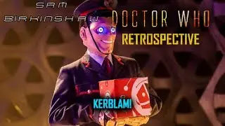 Doctor Who Retrospective 📺Kerblam!📺