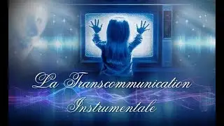 👻 La Transcommunication Instrumentale ( TCI ) 👻