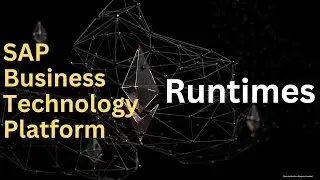 What are different SAP BTP Runtimes? | Focus on ABAP Runtime 