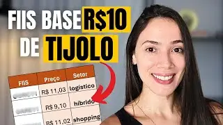 4 FUNDOS IMOBILIÁRIOS DE TIJOLO BASE R$10