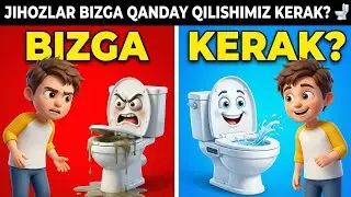 JIHOZLAR BIZGA QANDAY QILISHIMIZ KERAK? 🚽