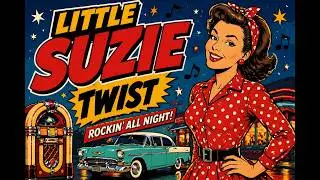 Little Suzie Twist 💃 | 1950s Rock & Roll Jukebox Classic (All Night Dance!)