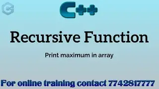 Find Maximum of an Array using Recursion | Algorithms in c++