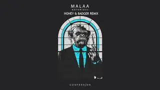 Malaa - Notorious (Honey & Badger Remix)
