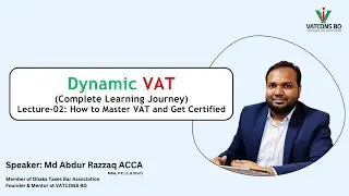 Dynamic VAT | Foundation Course | Lecture-02 | VATCONS BD