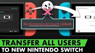 Transfer Users Without A My Nintendo Account - New Nintendo Switch