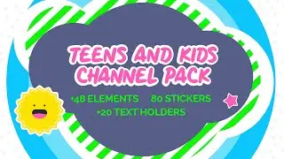 Kids And Teens Youtuber  | After Effects Template | Complete Broadcast Channel Pack