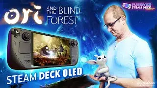 🎮STEAM DECK OLED: ORI And the Blind Forest