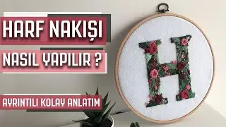 Nakış Nasıl Yapılır? | Keçe Üzerine Çiçekli Harf Nakışı |Modern Nakış|Kasnak Pano Nakışı Teknikleri