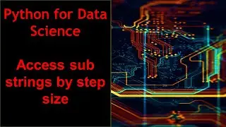 Access sub strings by step size in Python