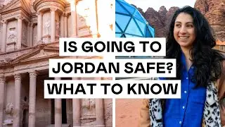 Is Jordan Safe to Visit? | What to Do in Jordan: Amman, Dead Sea, Wadi Rum & Petra