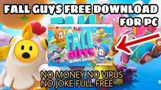 How To Download Fall Guys On PC For Free | Fall Guys Ultimate Knockdown Free Download On PC 2020.