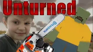 МОЧУ ЗОМБИ БЕНЗОПИЛОЙ В UNTURNED!