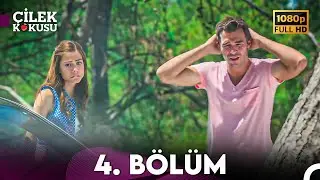 Çilek Kokusu 4. Bölüm ᴴᴰ