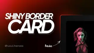 Create Shiny Border Card Designs in Figma | Modern UI Trend 2025 