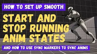 Stop And Start Running Animation States And How To Use Sync Groups - Unreal Engine 5 Tutorial