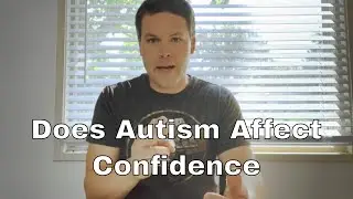 Does Autism Make You Less Confident?