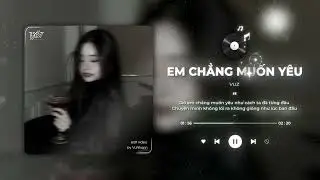 Em Chẳng Muốn Yêu - VUZ x Zeaplee「Lofi Version by 1 9 6 7」/ Audio Lyrics Video