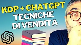 Come fare vendite su Amazon di Libri scritti con ChatGPT 🤑 Corso Completo