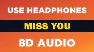 Miss You (Oliver Tree & Robin Schulz) | 8D Audio 🎧