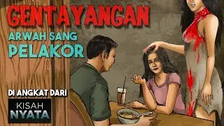 GENTAYANGAN - ARWAH SANG PELAKOR - Cerita Hantu Seram