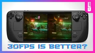 Why 30fps Is GREAT On Steam Deck