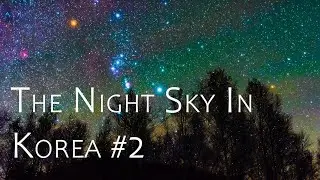 [4K UHD] Time Lapse - The Night Sky in Korea#2